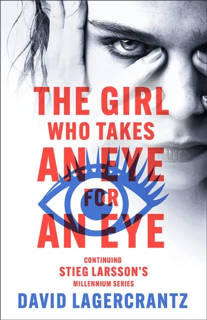 The Girl Who Takes an Eye for an Eye av David Lagercrantz