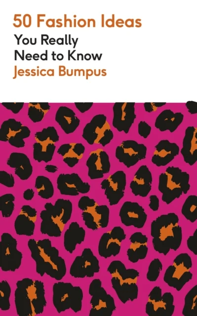 50 Fashion Ideas You Really Need to Know av Jessica Bumpus