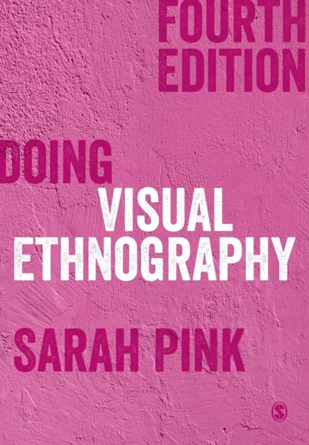 Doing Visual Ethnography av Sarah Pink