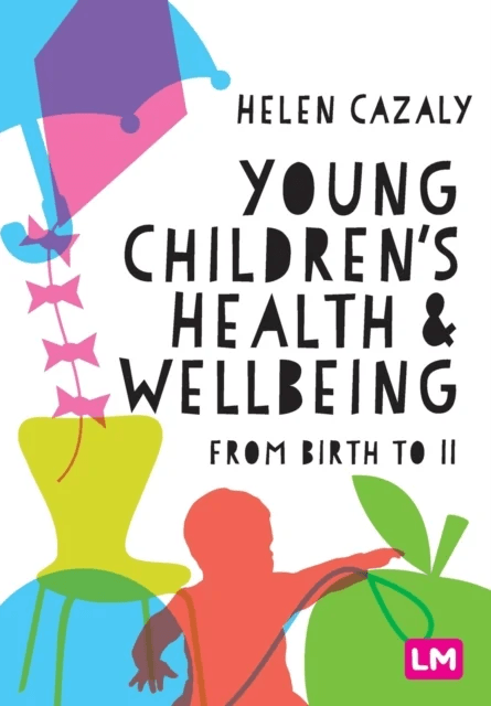 Young Children's Health and Wellbeing av Helen Cazaly Taylor