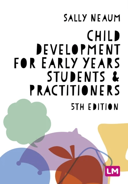 Child Development for Early Years Students and Practitioners av Sally Neaum