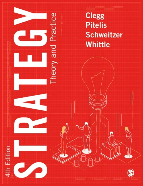 Strategy av Stewart R Clegg, Christos Pitelis, Jochen Schweitzer, Andrea Whittle
