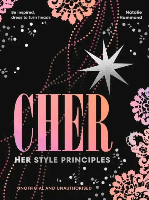 CHER: Her Style Principles av Natalie Hammond