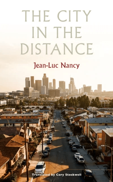 The City in the Distance av Jean-Luc Nancy