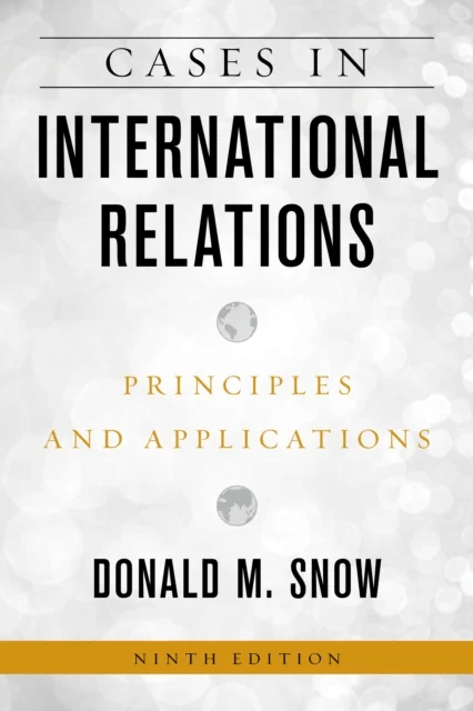 Cases in International Relations av Donald M. Snow