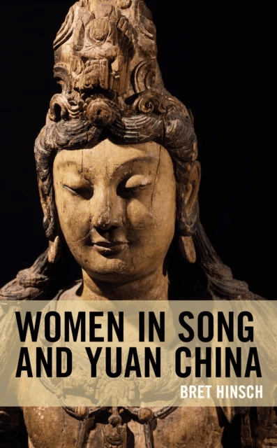 Women in Song and Yuan China av Bret Hinsch