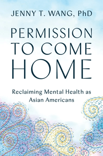 Permission to Come Home av Jenny T. PhD Wang
