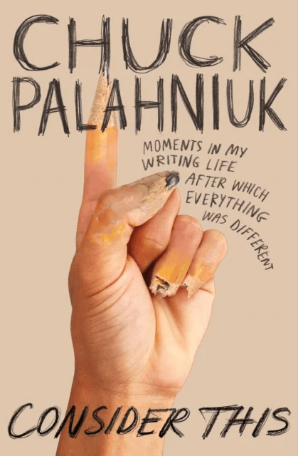 Consider This av Chuck Palahniuk