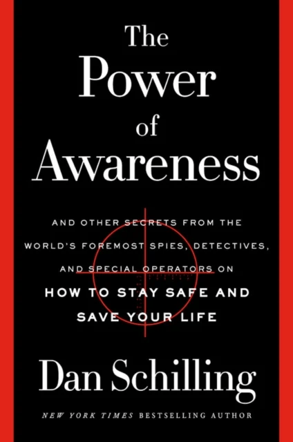 The Power of Awareness : And Other Secrets from the World's Foremost Spies, Detectives, and Special
