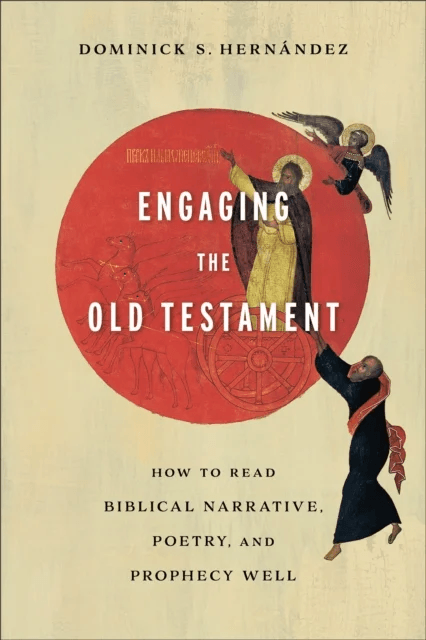 Engaging the Old Testament - How to Read Biblical Narrative, Poetry, and Prophecy Well av Dominick S. Hernandez