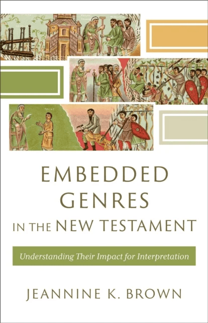 Embedded Genres in the New Testament av Jeannine K. Brown