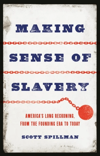 Making Sense of Slavery av Scott Spillman