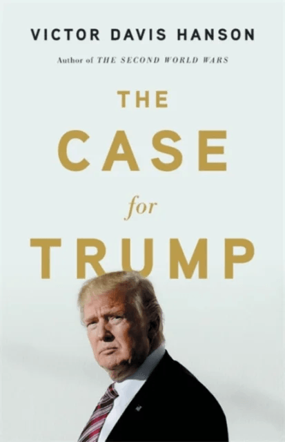 The Case for Trump av Victor D Hanson