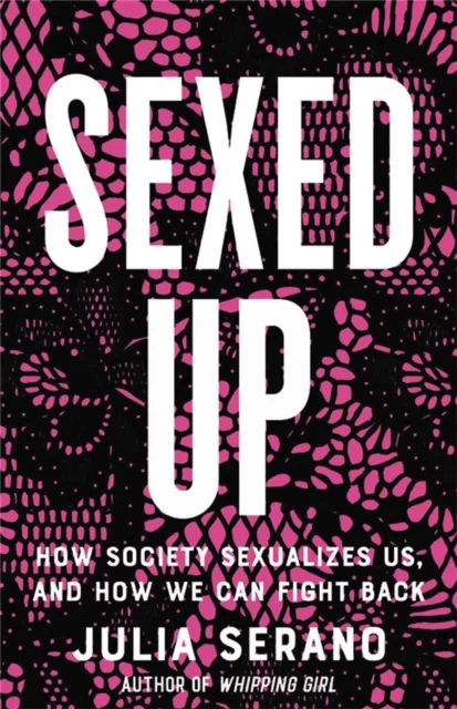 Sexed Up av Julia Serano