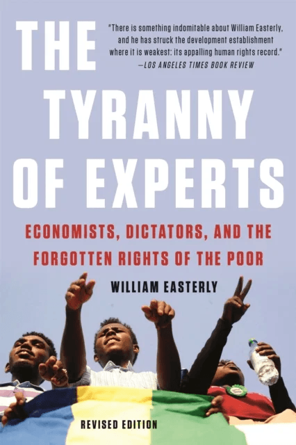 The Tyranny of Experts (Revised) av William Easterly