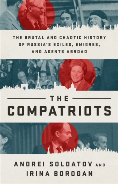 The Compatriots av Andrei Soldatov, Irina Borogan