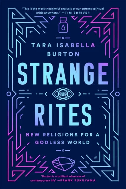 Strange Rites av Tara Isabella Burton