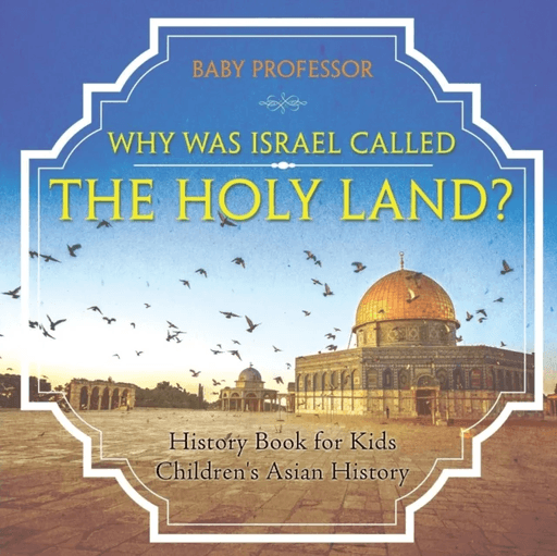 Why Was Israel Called The Holy Land? - History Book for Kids Children's Asian History av Baby Professor