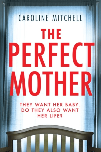The Perfect Mother av Caroline Mitchell