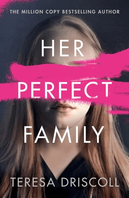 Her Perfect Family av Teresa Driscoll