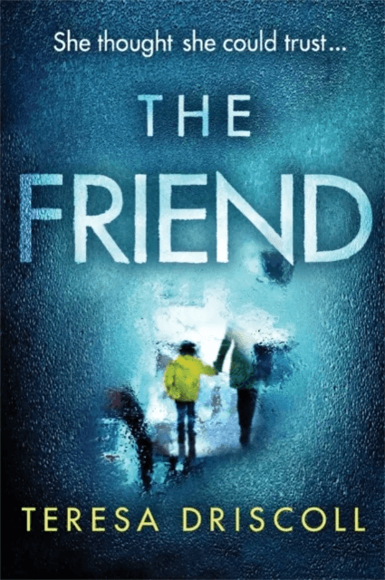The Friend av Teresa Driscoll