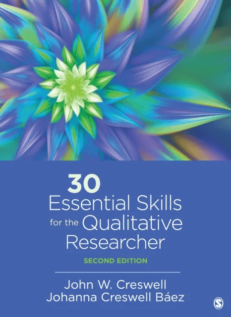 30 Essential Skills for the Qualitative Researcher av John W. (Department of Family Medicine University of Michigan) Creswell, Johanna Creswell (Colum