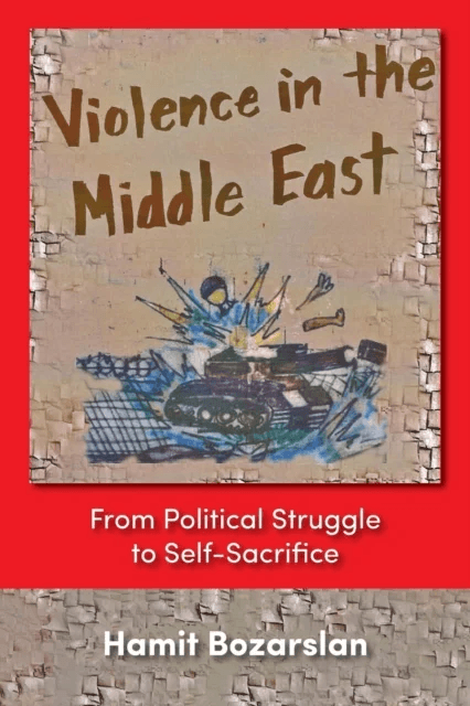 Violence in the Middle East av Hamit Bozarslan