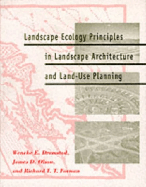 Landscape Ecology Principles in Landscape Architecture and Land-use Planning av Wenche E. Dramstad, James D. Olson, Richard T. T. Forman