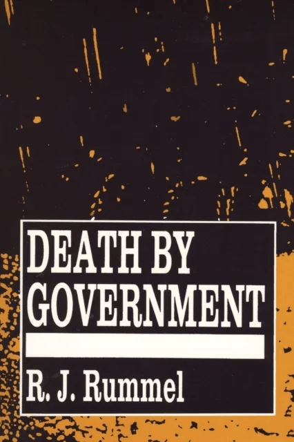 Death by Government av R. J. Rummel