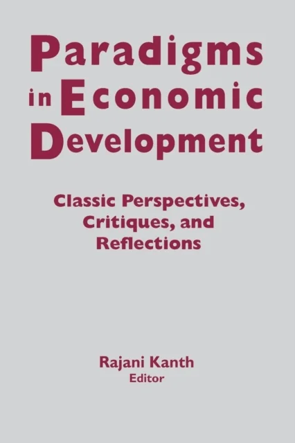 Paradigms in Economic Development av Rajani K. Kanth