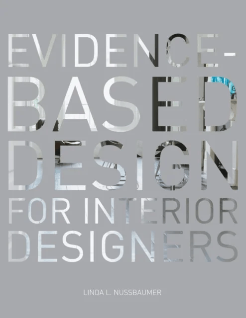 Evidence-Based Design for Interior Designers av Linda L. (South Dakota State University USA) Nussbaumer