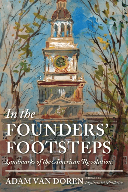 In the Founders' Footsteps av Adam Van Doren
