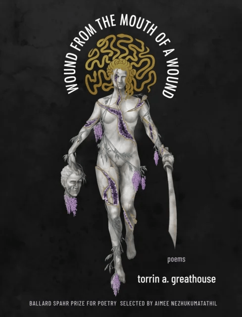 Wound from the Mouth of a Wound av torrin a. greathouse