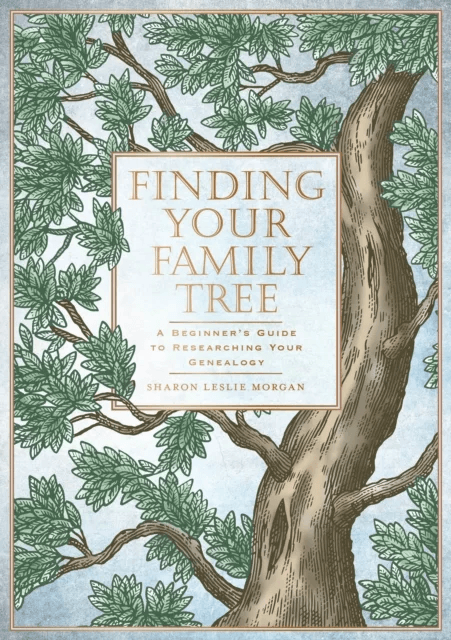 Finding Your Family Tree av Sharon Leslie Morgan