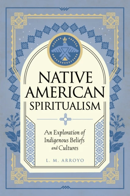 Native American Spiritualism av L. M. Arroyo
