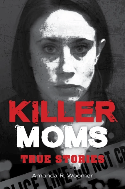 Killer Moms av Amanda R. Woomer