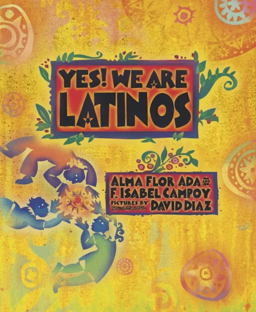 Yes! We Are Latinos av Alma Flor Ada, F. Isabel Campoy