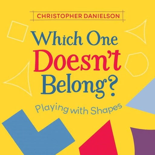 Which One Doesn't Belong? av Christopher Danielson