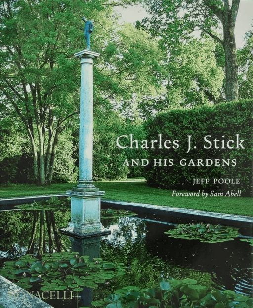 Charles J. Stick and His Gardens av Jeff Poole