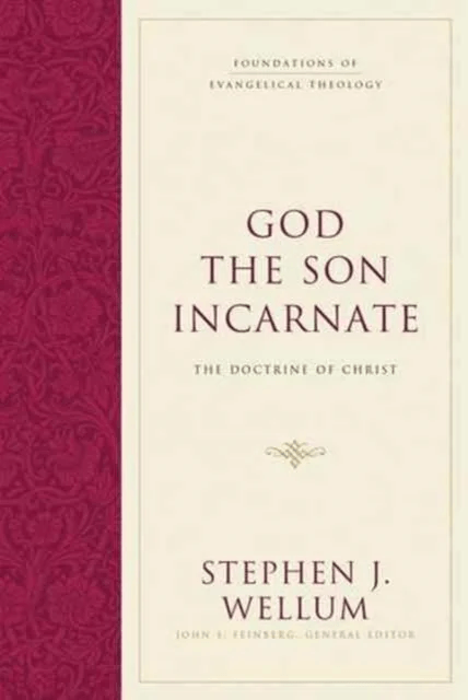God the Son Incarnate av Stephen J. Wellum