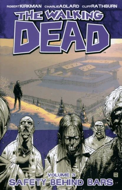 The Walking Dead Volume 3: Safety Behind Bars av Robert Kirkman