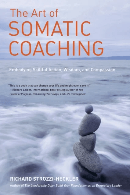 The Art of Somatic Coaching av Richard Strozzi-Heckler