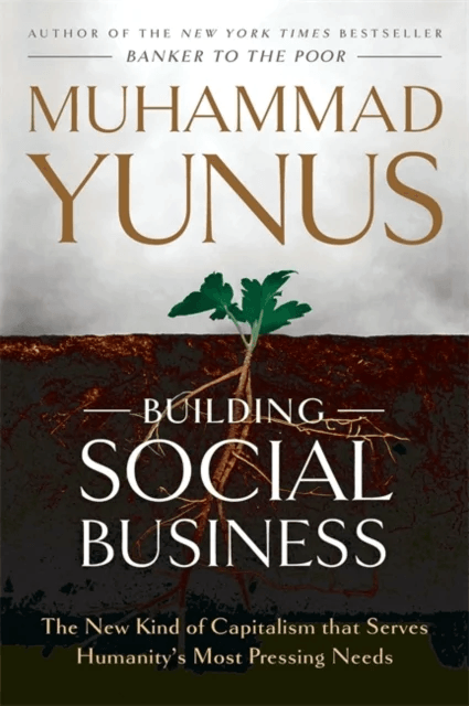 Building Social Business av Muhammad Yunus