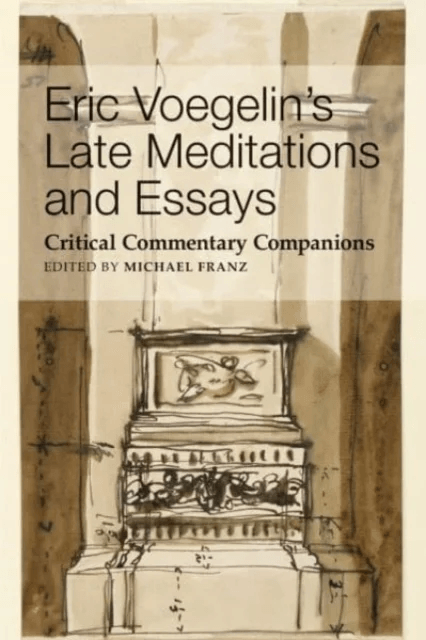 Eric Voegelin`s Late Meditations and Essays ¿ Critical Commentary Companions av Michael Franz