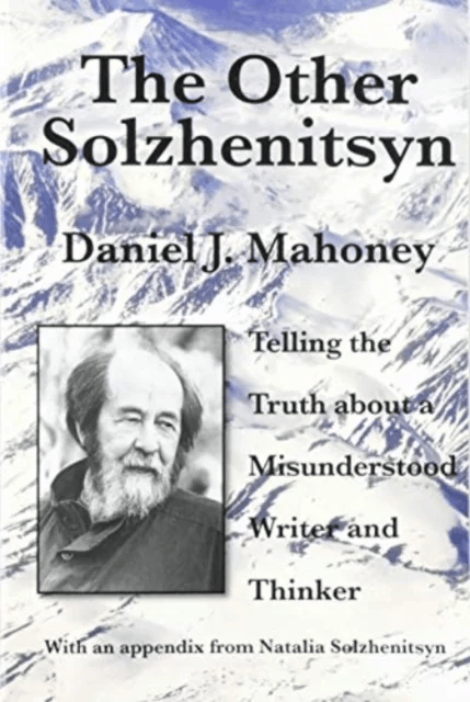 The Other Solzhenitsyn ¿ Telling the Truth about a Misunderstood Writer and Thinker av Daniel J. Mahoney