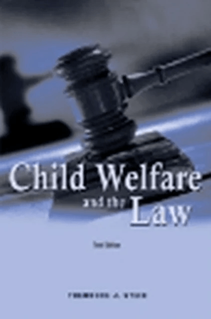Child Welfare and the Law av Theodore J. Stein