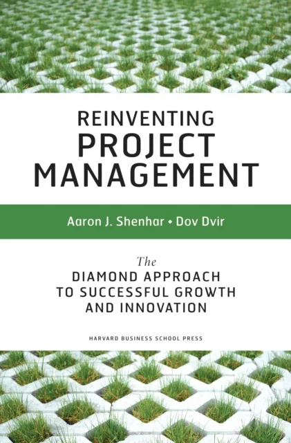 Reinventing Project Management av Aaron J. Shenhar, Dov Dvir
