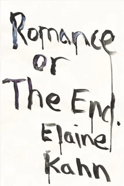 Romance Or The End av Elaine Kahn