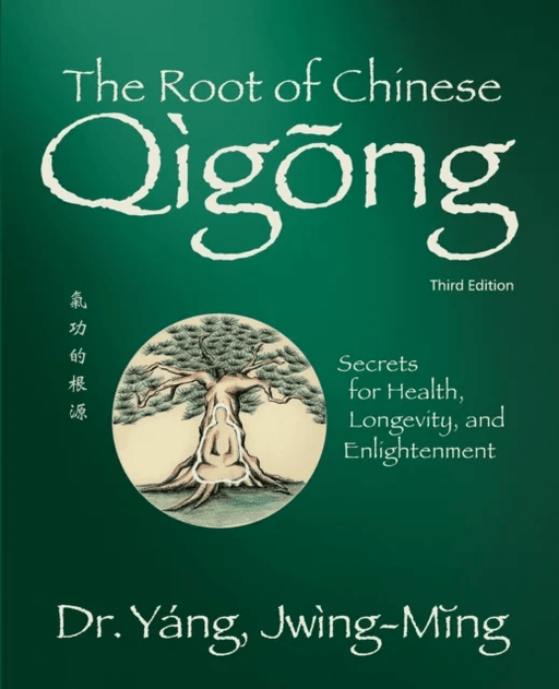 The Root of Chinese Qigong av Dr. Jwing-Ming Yang