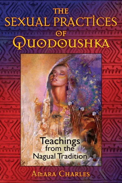 The Sexual Practices of Quodoushka av Amara Charles